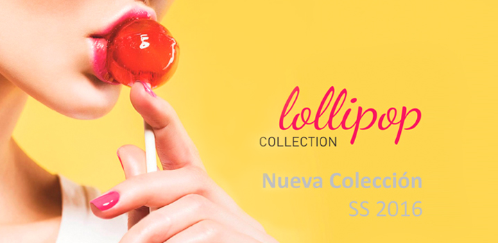 Nueva Colección Lollipop